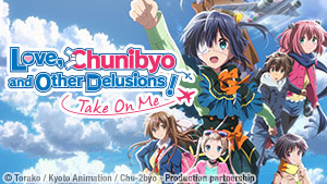 Love, Chunibyo and Other Delusions - Take on Me!