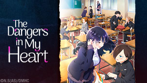 The Dangers in my Heart - Season 2