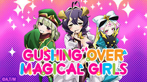 Gushing Over Magical Girls