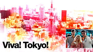 Viva! Tokyo!