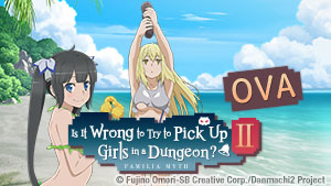 Is It Wrong to Try to Pick Up Girls in a Dungeon? II OVA