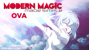 Modern Magic Made Simple OVA